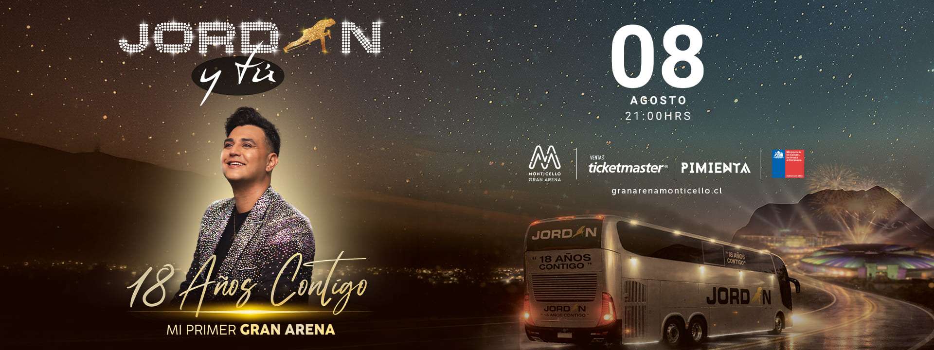 Jordan y Tú · 18 Años Contigo · Mi primer Gran Arena · 08 de Agosto, 21:00 hrs · Gran Arena Monticello